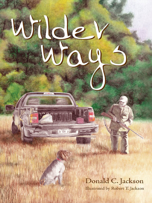 Title details for Wilder Ways by Donald C. Jackson - Wait list